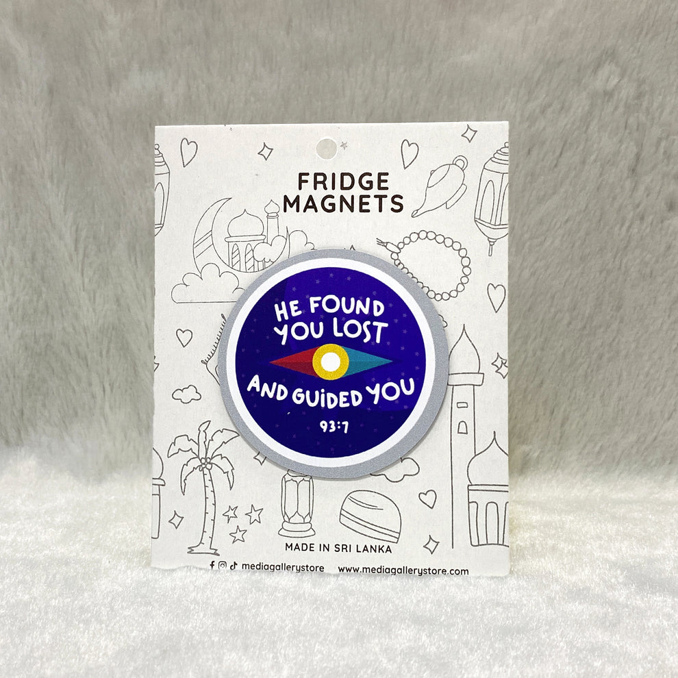 He found you lost and He guided you Fridge Magnet