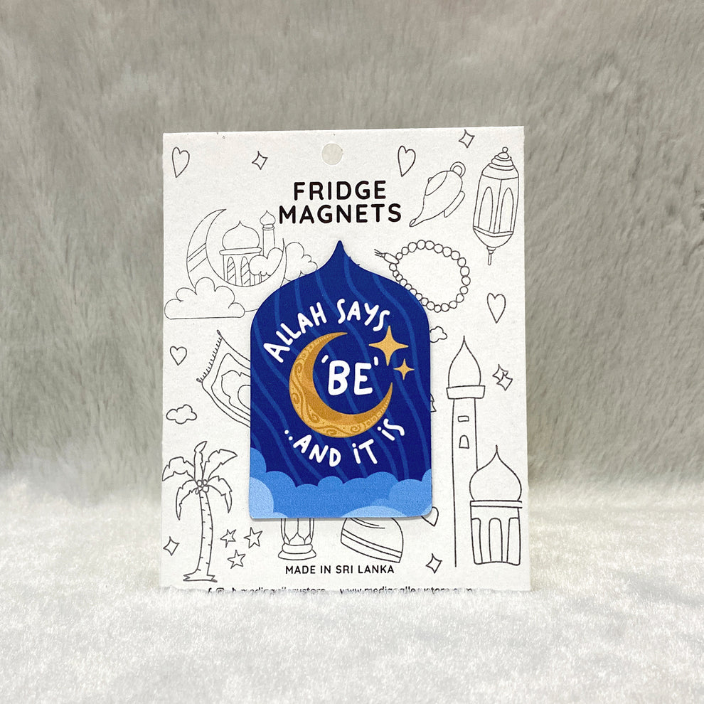 Allah Says Be Fridge Magnet