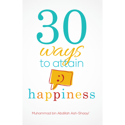 30 Ways to Attain Happiness