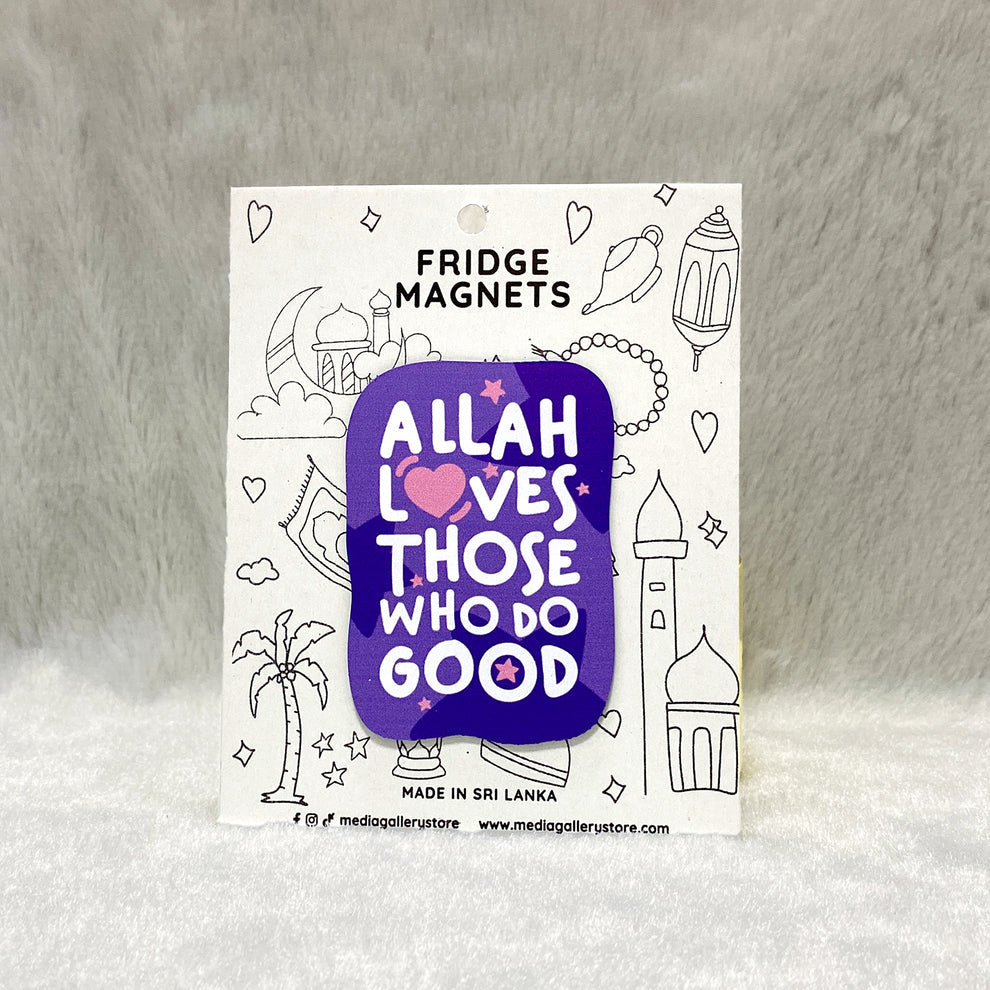 Allah Loves Those Who Do Good Fridge Magnet