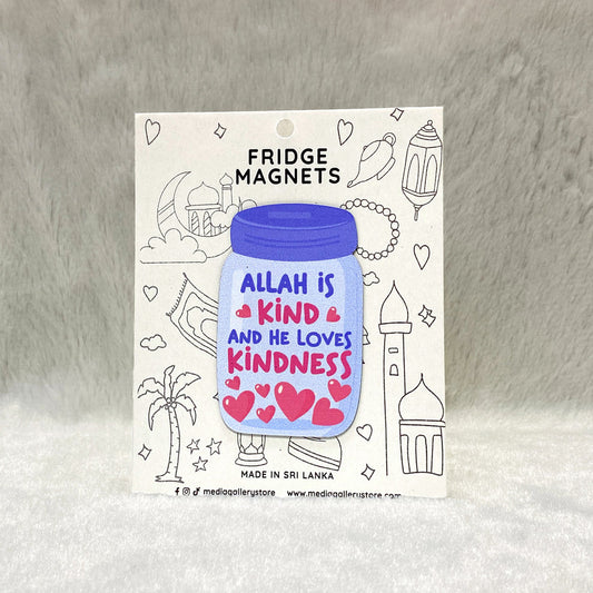 Allah is Kind Fridge Magnet