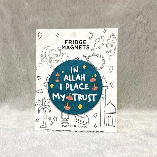 In Allah I place my trust Fridge Magnet