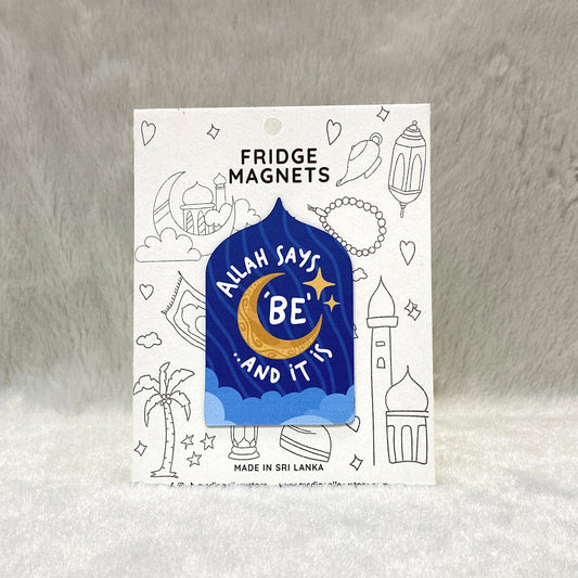 Allah Says Be Fridge Magnet