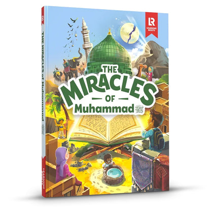 The Miracles of Muhammad صلى الله عليه وسلم