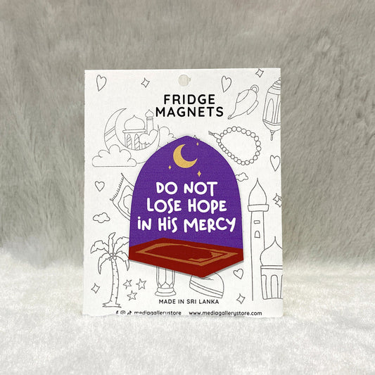 Do Not Lose Hope Fridge Magnet